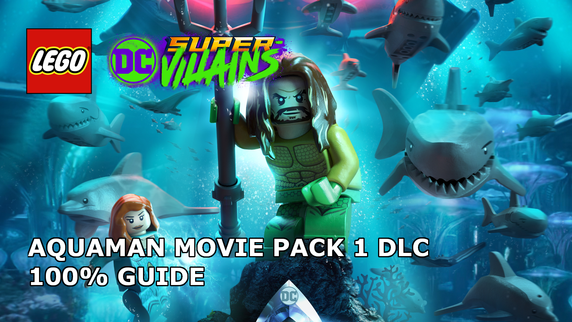 LEGO Super-Villains - Aquaman Movie Pack DLC Guide