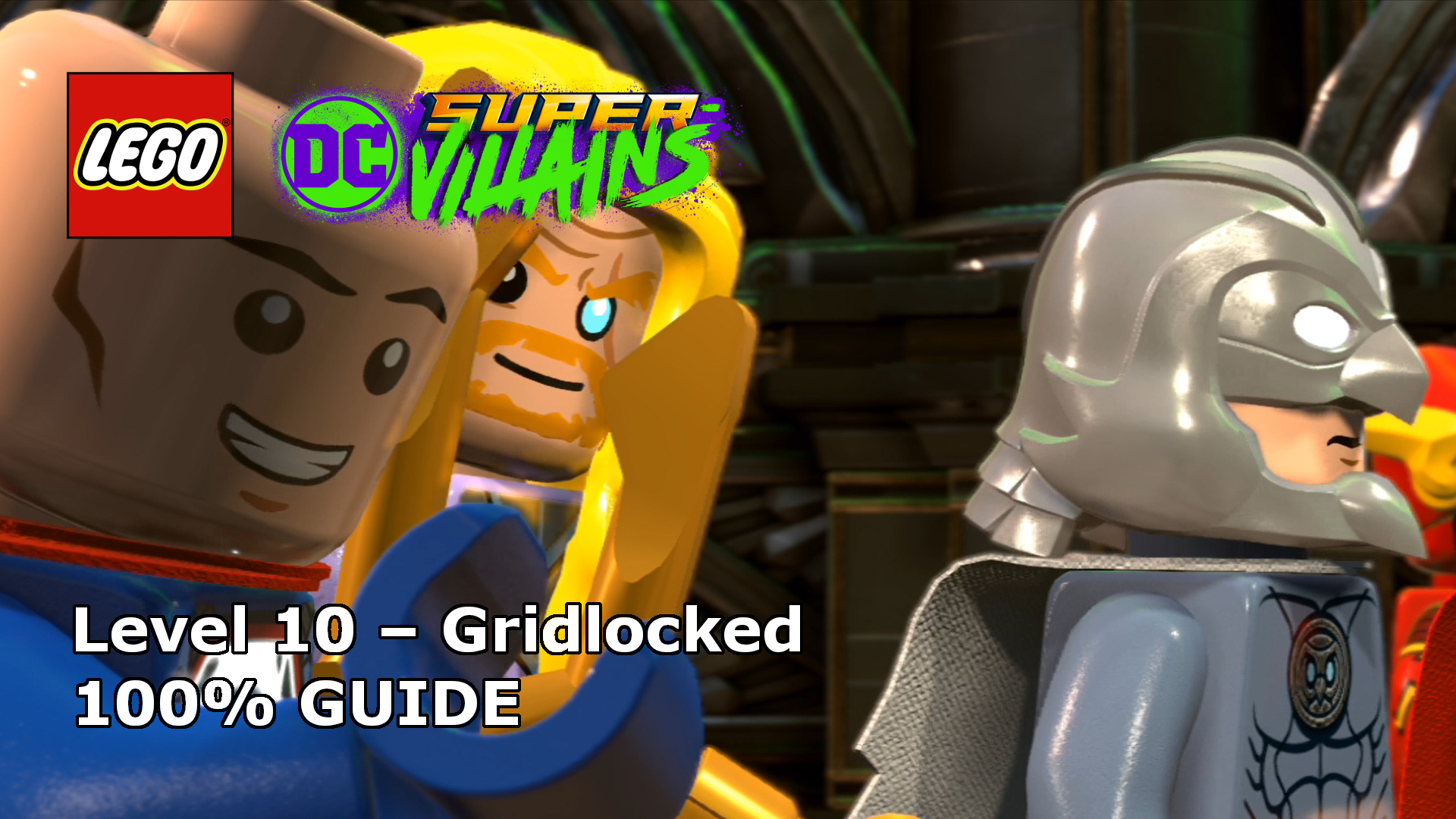 Credentials user Steadily LEGO DC Super-Villains – Gridlocked 100% Guide