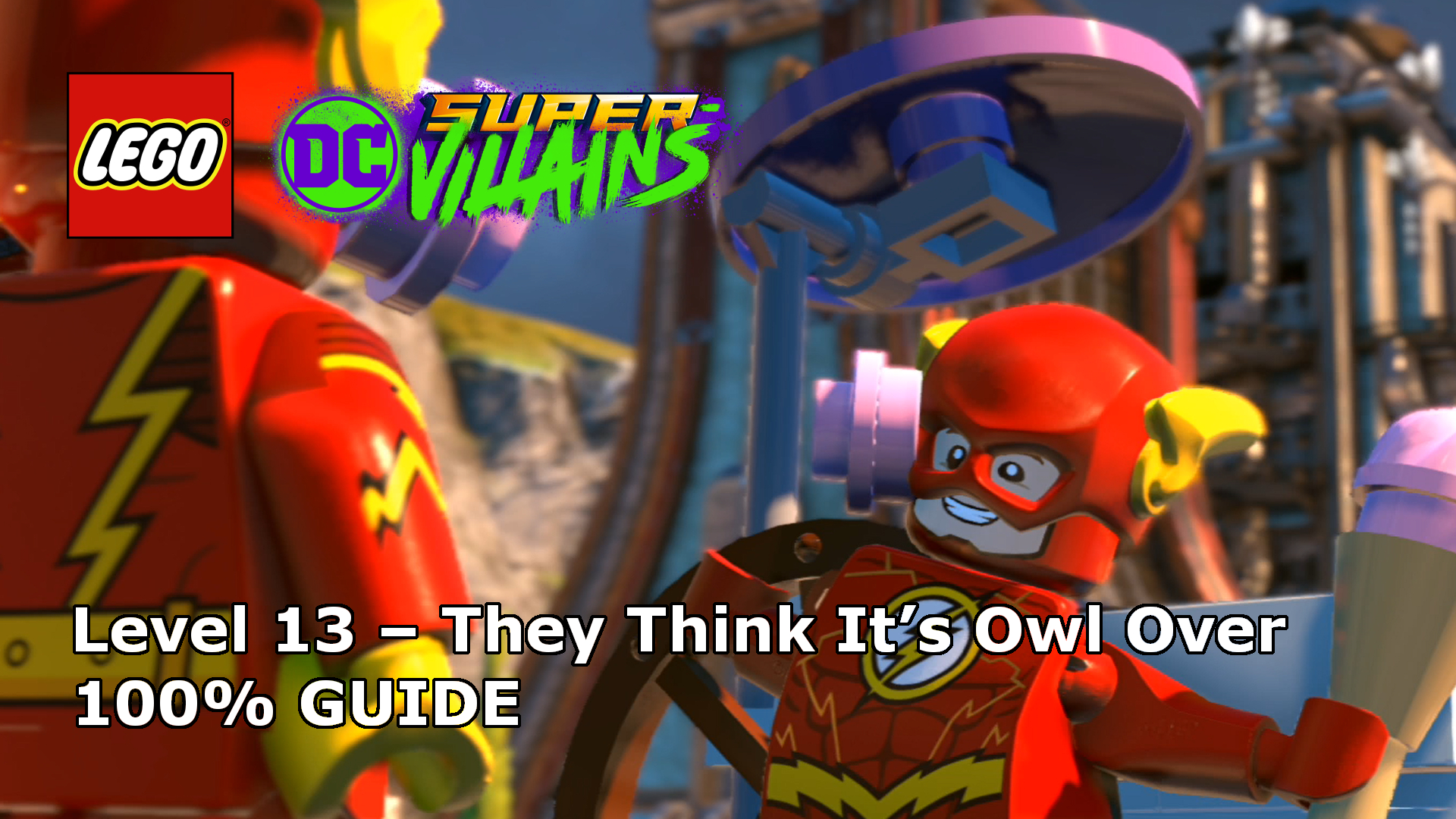 LEGO DC Super-Villains – They Think It's Over Guide