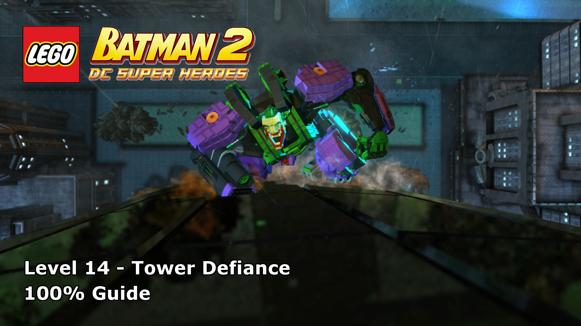 Lego Batman 2: DC Super – Tower Defiance 100% Guide