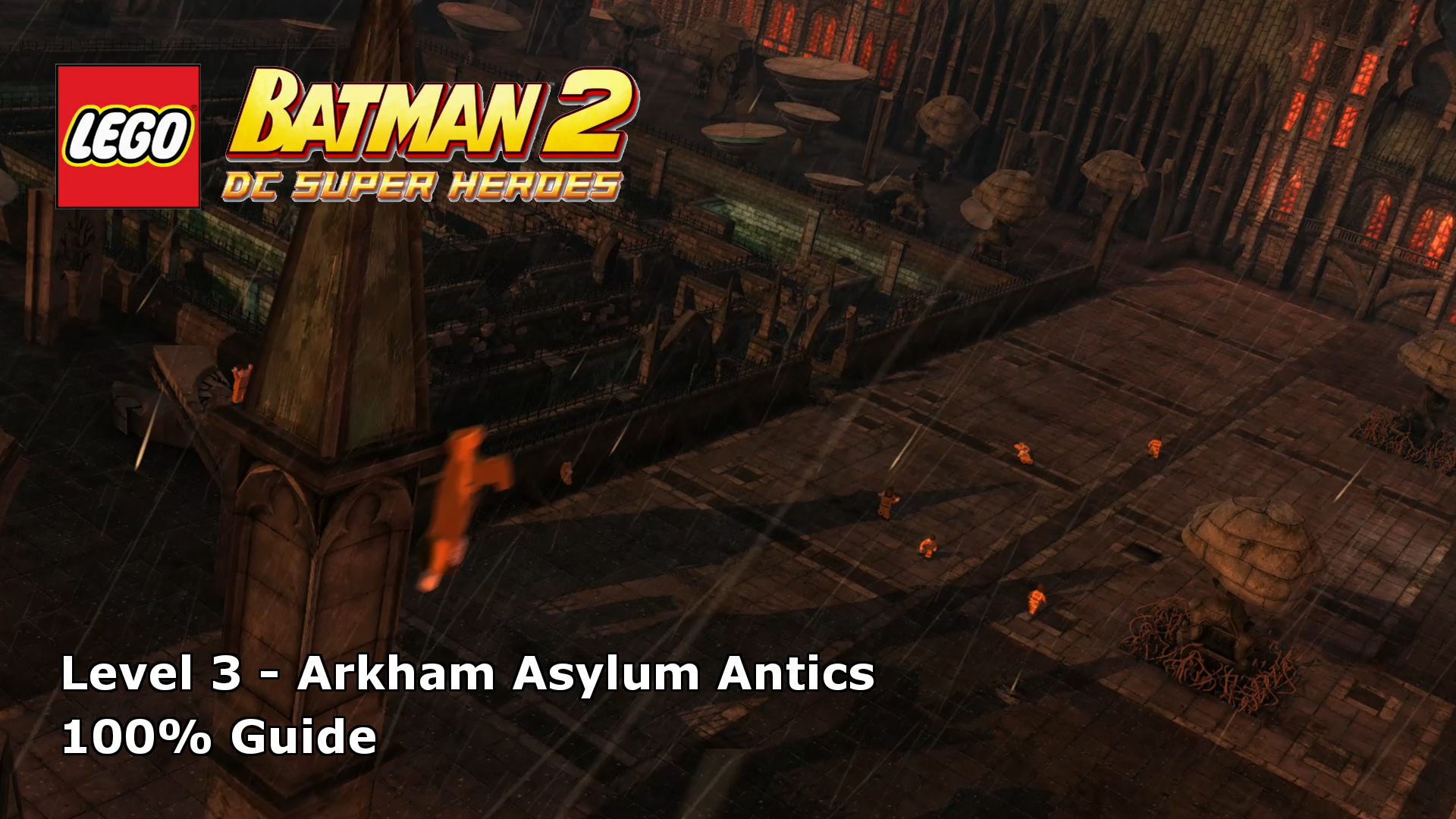 lego-batman-2-dc-super-heroes-arkham-asylum-antics-100-guide